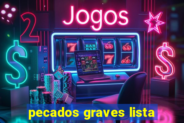 pecados graves lista